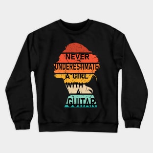 Never Underestimate a Girl with a Guitar Crewneck Sweatshirt